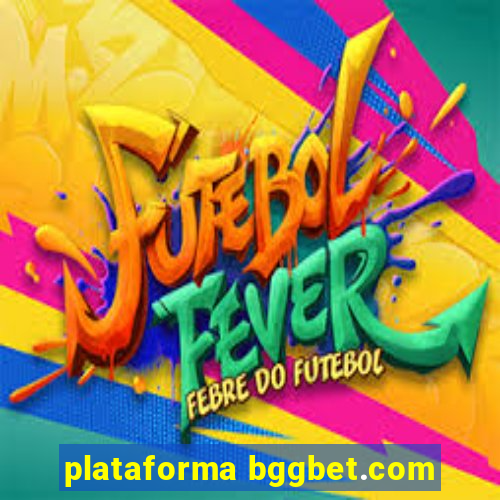 plataforma bggbet.com